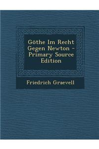 Gothe Im Recht Gegen Newton