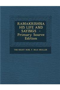 Ramakrishna His Life and Sayings