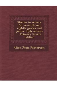 Studies in science for seventh and eighth grades and junior high schools