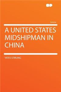 A United States Midshipman in China