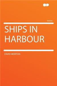 Ships in Harbour