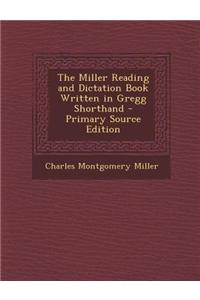 The Miller Reading and Dictation Book Written in Gregg Shorthand