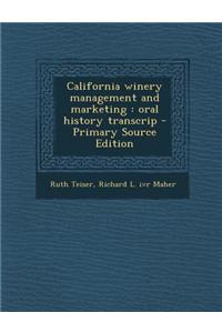 California Winery Management and Marketing: Oral History Transcrip