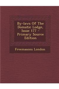 By-Laws of the Domatic Lodge, Issue 177 - Primary Source Edition