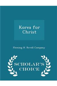 Korea for Christ - Scholar's Choice Edition
