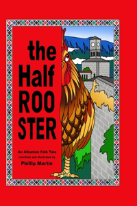 The Half Rooster (glossy cover)