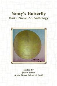 Yanty's Butterfly: Haiku Nook: An Anthology