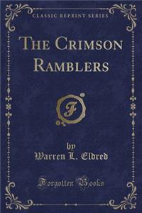 The Crimson Ramblers (Classic Reprint)