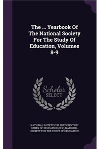 The ... Yearbook of the National Society for the Study of Education, Volumes 8-9