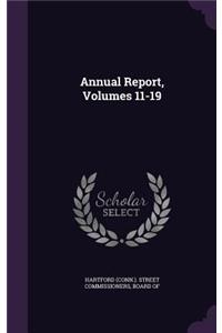 Annual Report, Volumes 11-19