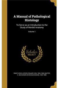 Manual of Pathological Histology