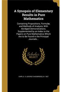 A Synopsis of Elementary Results in Pure Mathematics