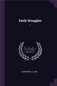 Early Struggles: 1