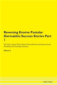 Reversing Erosive Pustular Dermatitis: S