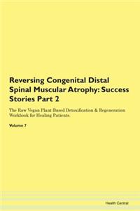 Reversing Congenital Distal Spinal Muscu