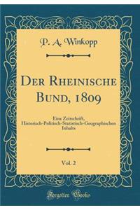 Der Rheinische Bund, 1809, Vol. 2: Eine Zeitschrift, Historisch-Politisch-Statistisch-Geographischen Inhalts (Classic Reprint)