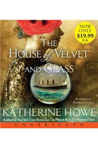 House of Velvet and Glass, Unabridged the Low-Price CD