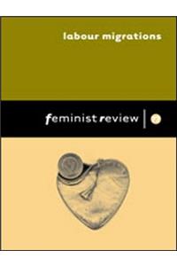 Feminist Review: Labour Migrations