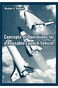 Concepts of Operations for a Reusable Launch Vehicle