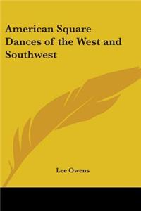 American Square Dances of the West and Southwest