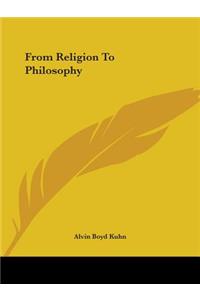 From Religion To Philosophy