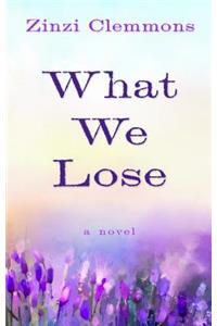 What We Lose