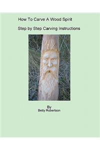 How To Carve A Wood Spirit