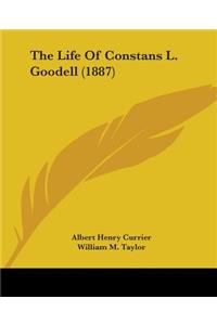 The Life Of Constans L. Goodell (1887)