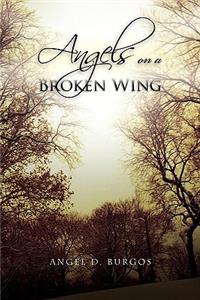 Angels on a Broken Wing