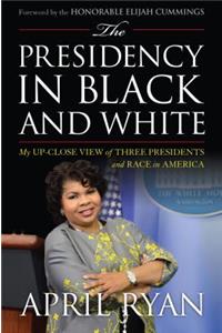 The Presidency in Black and White
