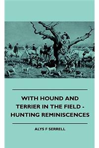 With Hound and Terrier in the Field - Hunting Reminiscences