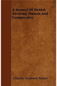 A Manual of Dental Anatomy, Human and Comparative