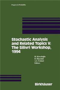 Stochastic Analysis and Related Topics V