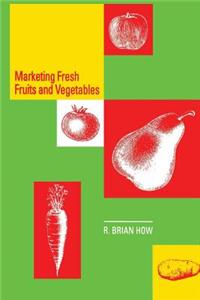 Marketing Fresh Fruits and Vegetables