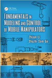 Fundamentals in Modeling and Control of Mobile Manipulators