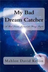My Bad Dream Catcher