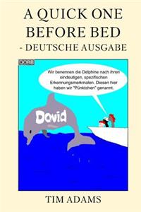 Quick One Before Bed - Deutsche Ausgabe