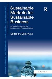 Sustainable Markets for Sustainable Business