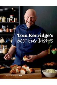 Tom Kerridge’s Best Ever Dishes