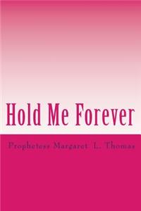 Hold Me Forever