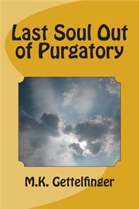 Last Soul Out of Purgatory