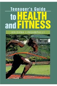 Teenager's Guide to Health and Fitness