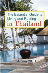 The Essential Guide to Living and Retiring in Thailand