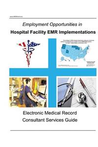 Employment Opportunities in Hospital Facility EMR Implementations