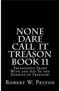None Dare Call IIt Treason Book 11