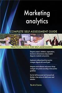 Marketing analytics Complete Self-Assessment Guide