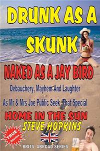 Drunk as a Skunk Naked as a Jay Bird: Brits Abroad