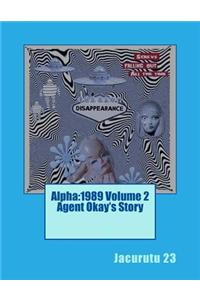 Alpha: 1989 Volume 2: Agent Okay's Story