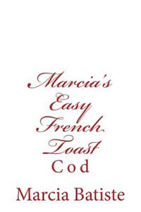 Marcia's Easy French Toast