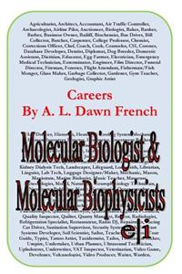 Careers: Molecular Biologist and Molecular Biophysicist